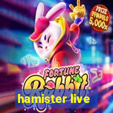 hamister live